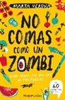 Marta Verona, Marta Verona - No comas como un zombi (Don't Eat Like a Zombie - Spanish Edition)