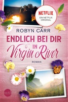 Robyn Carr - Endlich bei dir in Virgin River