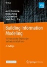 Jakob Beetz, Andr&eacute; Borrmann, Christian Koch, Christian Koch u a, Marku K&ouml;nig, Markus K&ouml;nig - Building Information Modeling