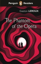 Gaston Leroux - The Phantom of the Opera