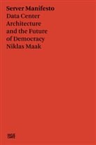 Francesca Bria, Niklas Maak, Niklas Maak, Studierende der Harvard Graduate School of Design, Studierende der St&auml;delschule Frankfurt - Server Manifesto