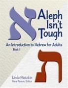 Behrman House, Linda Motzkin, Hara Person - Aleph Isn't Tough: An Introduction to Hebrew for Adults, Book 1