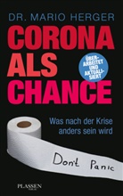 Mario Herger, Mario (Dr.) Herger - Corona als Chance