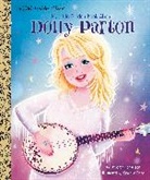 Monique Dong, Deborah Hopkinson, Wendy Loggia, Elisa Chavarri, Monique Dong - My Little Golden Book About Dolly Parton