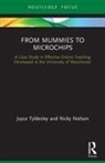 Nicky Nielsen, Joyce Tyldesley, Joyce (University of Manchester Tyldesley, Joyce Nielsen Tyldesley, Tyldesley Joyce - From Mummies to Microchips