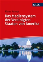 Klaus Kamps, Klaus (Prof. Dr. ) Kamps - Das Mediensystem der Vereinigten Staaten von Amerika