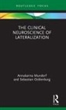 Annakarina Mundorf, Annakarina Ocklenburg Mundorf, Sebastian Ocklenburg - Clinical Neuroscience of Lateralization