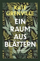 Kate Grenville - Ein Raum aus Bl&auml;ttern