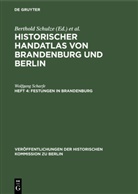 Wolfgang Scharfe, Gerd Heinrich, Wolfgang Plapper, Heinz Quirin, Wolfgang Scharfe, Hans G. Schindler... - Historischer Handatlas von Brandenburg und Berlin. Nachtr&auml;ge - Heft 4: Festungen in Brandenburg
