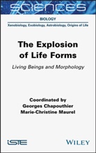 Georges Chapouthier, Marie-Christine Maurel, George Chapouthier, Georges Chapouthier, Maurel, Maurel... - The Explosion of Life Forms