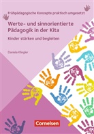 Daniela Klingler - Werte- und sinnorientierte P&auml;dagogik in der Kita