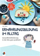 Silke Hubrig - Ern&auml;hrungsbildung im Alltag