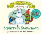 Julia Donaldson, Donaldson Julia, Axel Scheffler, Axel Scheffler, Scheffler Axel - Squirrel's Snowman