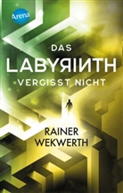 Rainer Wekwerth - Das Labyrinth (4). Das Labyrinth vergisst nicht