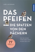 Lars Lachmann - Das pfeifen die Spatzen von den D&auml;chern