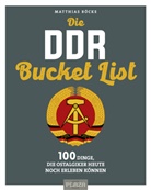 Matthias R&ouml;cke - Die DDR Bucket List