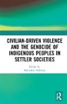 Mohamed (University of Cape Town Adhikari, Mohamed Adhikari, Adhikari Mohamed - Civilian Driven Violence and the Genocide of Indigenous Peoples in