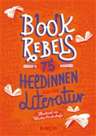 Felicitas Horstsch&auml;fer, Annett Pehnt, Annette Pehnt - Book Rebels
