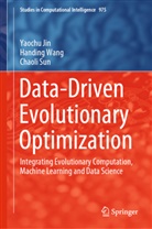 Sun Chaoli, Yaoch Jin, Yaochu Jin, Chaoli Sun, Handin Wang, Handing Wang - Data-Driven Evolutionary Optimization