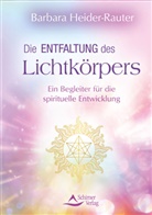 Barbara Heider-Rauter - Die Entfaltung des Lichtk&ouml;rpers