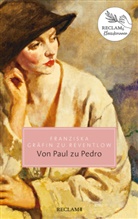 Franziska Gr&auml;fin zu Reventlow, Franziska Gr&auml;fin zu Reventlow, Franziska Gr&auml;fin zu Reventlow, Franziska zu (Gr&auml;fin) Reventlow - Von Paul zu Pedro
