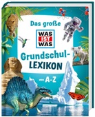 Tessloff Verlag Ragnar Tessloff GmbH &amp; Co.KG - Das gro&szlig;e WAS IST WAS Grundschullexikon von A-Z