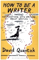 David Quantick, David (Author) Quantick, Quantick David - How to Be a Writer