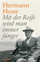 Hermann Hesse, Martin Hesse, Volke Michels, Volker Michels - Mit der Reife wird man immer j&uuml;nger