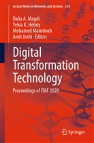 Yehia K. Helmy, Amit Joshi, Yehi K Helmy, Yehia K Helmy, Dalia A. Magdi, Mohamed Mamdouh... - Digital Transformation Technology