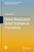 Tianyong Zhou, Zhou Tianyong - China's Renaissance: Global Strategies in 21st Century