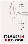 AMIT KATWALA, Amit Katwala, Katwala Amit - Tremors in the Blood