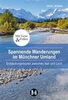 Erich C Setzwein, Erich C. Setzwein - Spannende Wanderungen im M&uuml;nchner Umland
