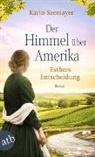 Karin Seemayer - Der Himmel &uuml;ber Amerika - Esthers Entscheidung