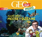Ev Dax, Eva Dax, Roland Griem, Heik Kammerhoff, Heiko Kammerhoff, Jana Ronte-Versch... - GEOLINO MINI: Alles &uuml;ber Meere und Ozeane, 1 Audio-CD (Audio book)