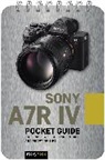 Rocky Nook - Sony A7r Iv: Pocket Guide