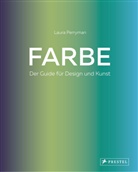 Laura Perryman - Farbe. Der Guide f&uuml;r Design und Kunst