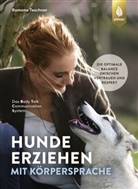 Ramona Teschner - Hunde erziehen mit K&ouml;rpersprache