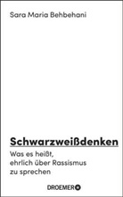 Sara Maria Behbehani - Schwarzwei&szlig;denken