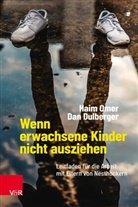 Dan Dulberger, Haim Omer, Astrid Hildenbrand - Wenn erwachsene Kinder nicht ausziehen