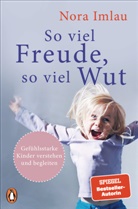 Nora Imlau - So viel Freude, so viel Wut