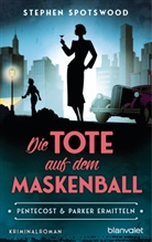 Stephen Spotswood - Die Tote auf dem Maskenball