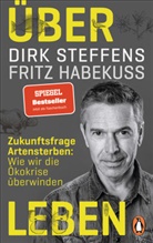 Fritz Habeku&szlig;, Dir Steffens, Dirk Steffens - &Uuml;ber Leben