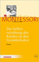 Maria Montessori, Haral Ludwig, Harald Ludwig - Die Selbsterziehung des Kindes in den Grundschulen. Bd.2