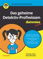 Christia Taute, Christian Taute, Dana Z&ouml;nnchen - Das geheime Detektiv-Profiwissen f&uuml;r Dummies Junior