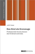 Judith Haase, Norber Neumann, Norbert Neumann, Christian Schrapper - Das Kind als Kronzeuge