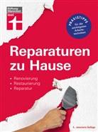 Peter Birkholz, Michael Bruns, Karl-Gerhard Haas, Hans-J&uuml;rgen Reinbold, Stiftung Warentest, Stiftung Warentest - Reparaturen zu Hause