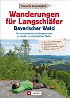 Andreas Albrecht, Lis Bahnm&uuml;ller, Lisa Bahnm&uuml;ller, Wilfried Bahnm&uuml;ller, Wilfried (Dr.) Bahnm&uuml;ller, Wilfried und Lisa Bahnm&uuml;ller... - Wanderungen f&uuml;r Langschl&auml;fer Bayerischer Wald