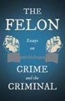 Various - The Felon - Essays on Crime and the Criminal