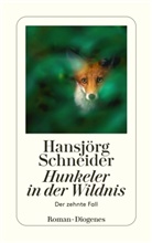 Hansj&ouml;rg Schneider, Hans-J&ouml;rg Schneider - Hunkeler in der Wildnis