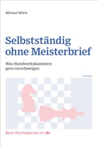 Michael W&ouml;rle - Selbstst&auml;ndig ohne Meisterbrief